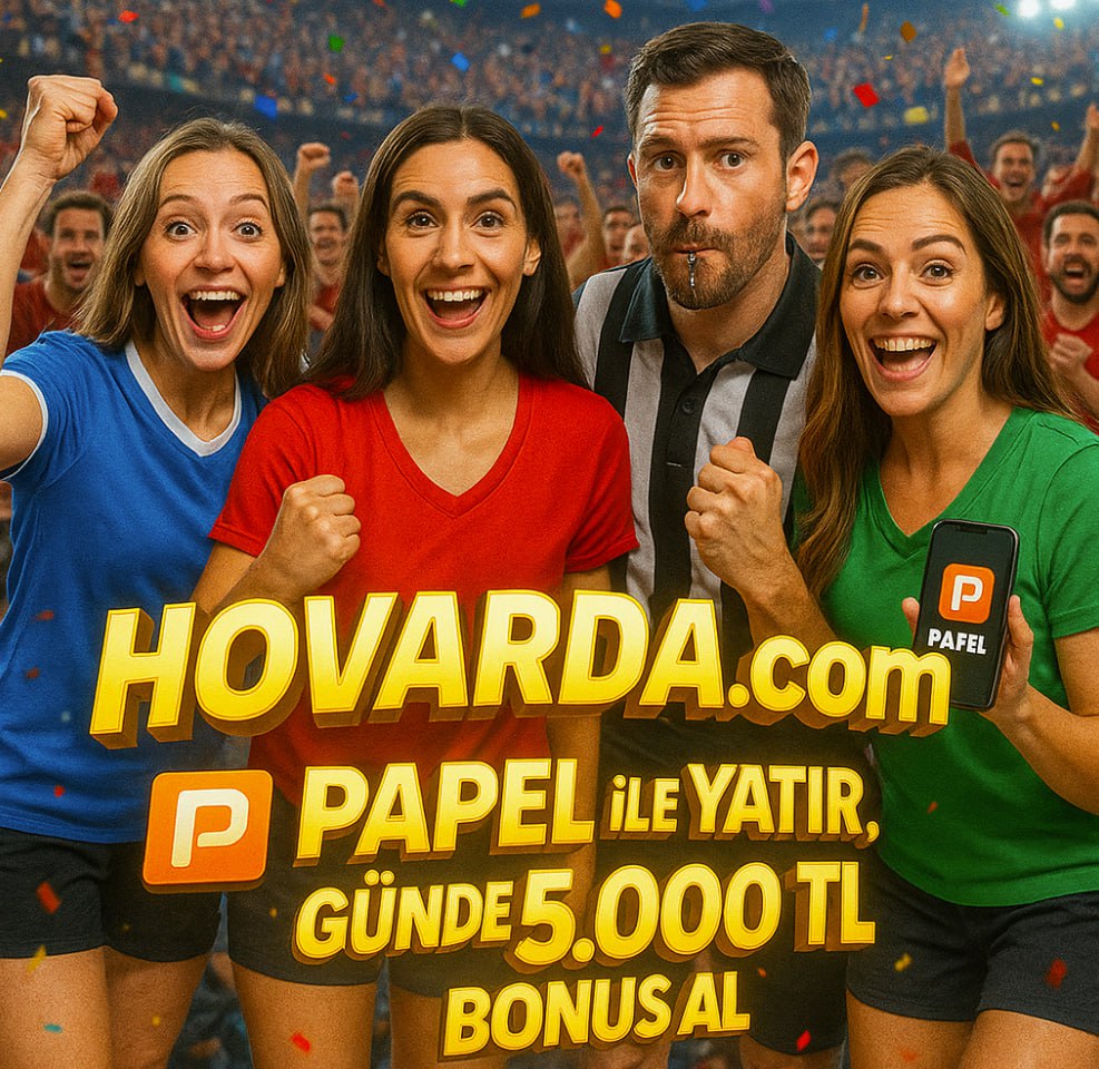 Hovarda Papel Bonusu %10 Ekstra Kazanç, Günde 5.000 TL Sınır!
