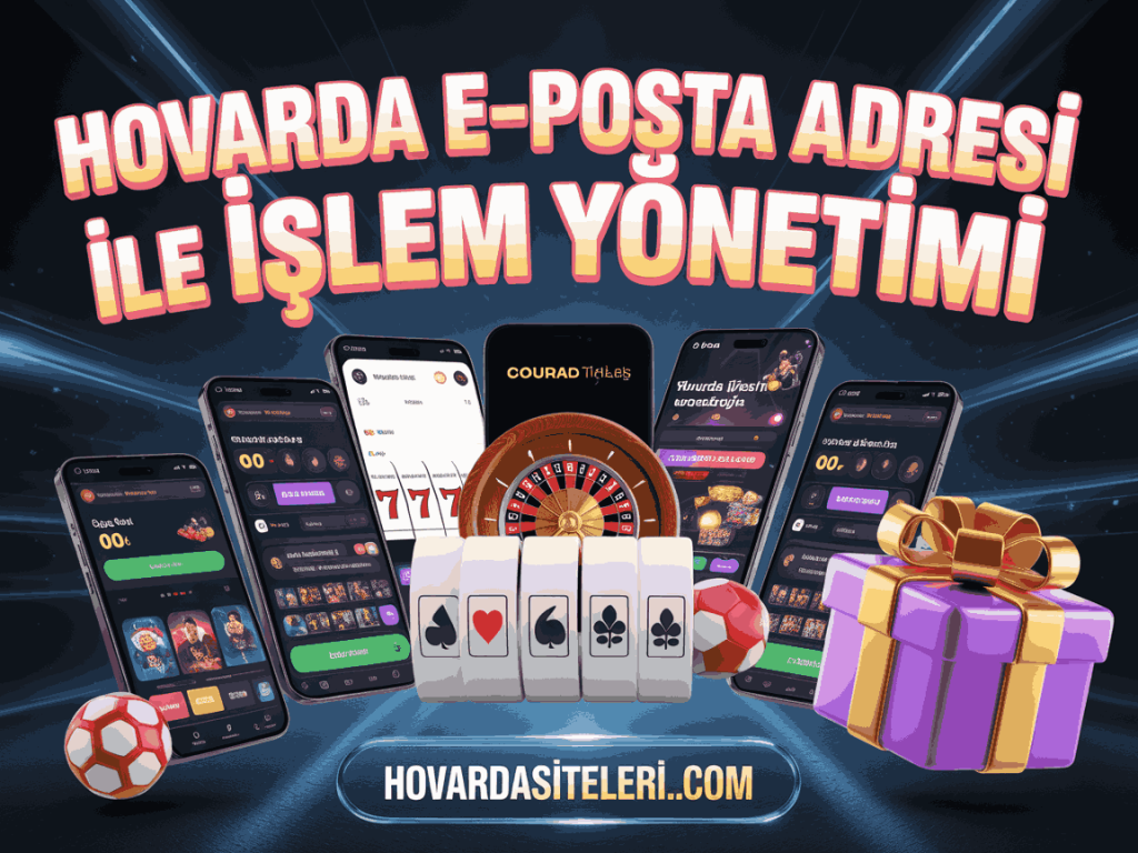 hovarda e-posta adresi ile islem yonetimi
