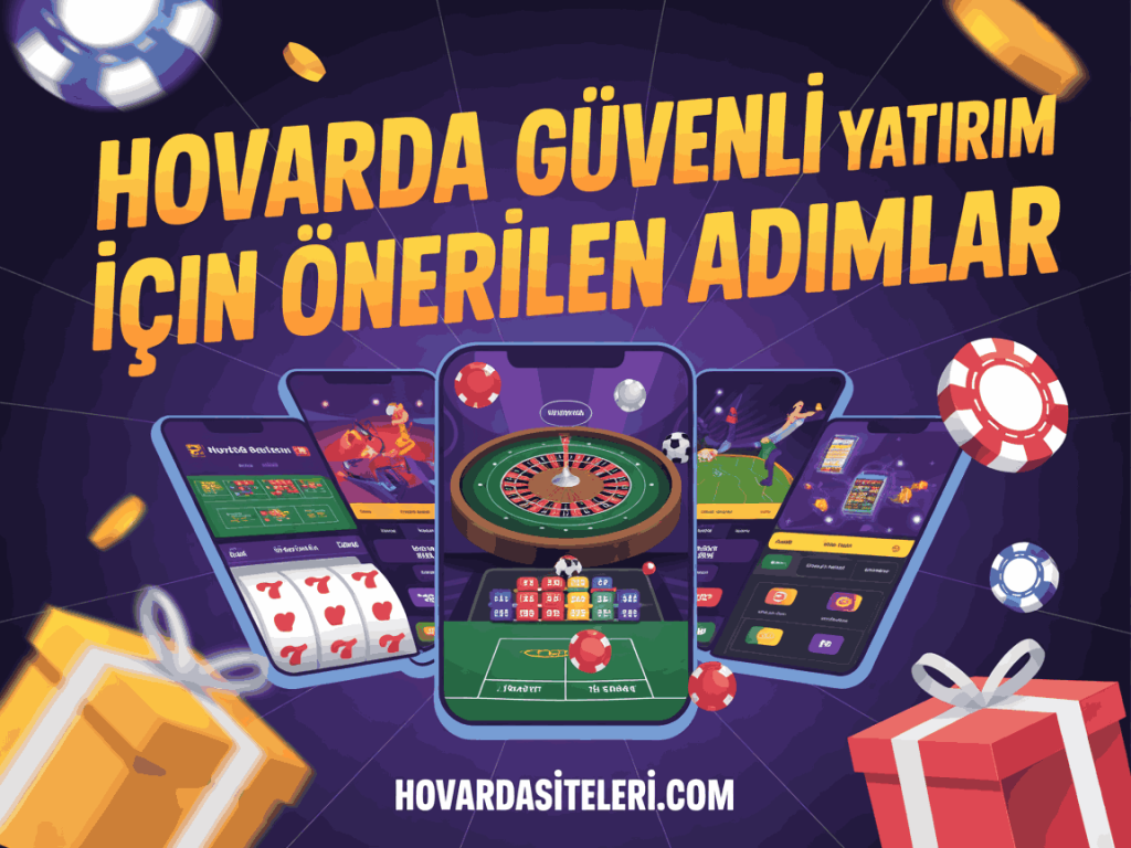 hovarda guvenli yatirim icin onerilen adimlar