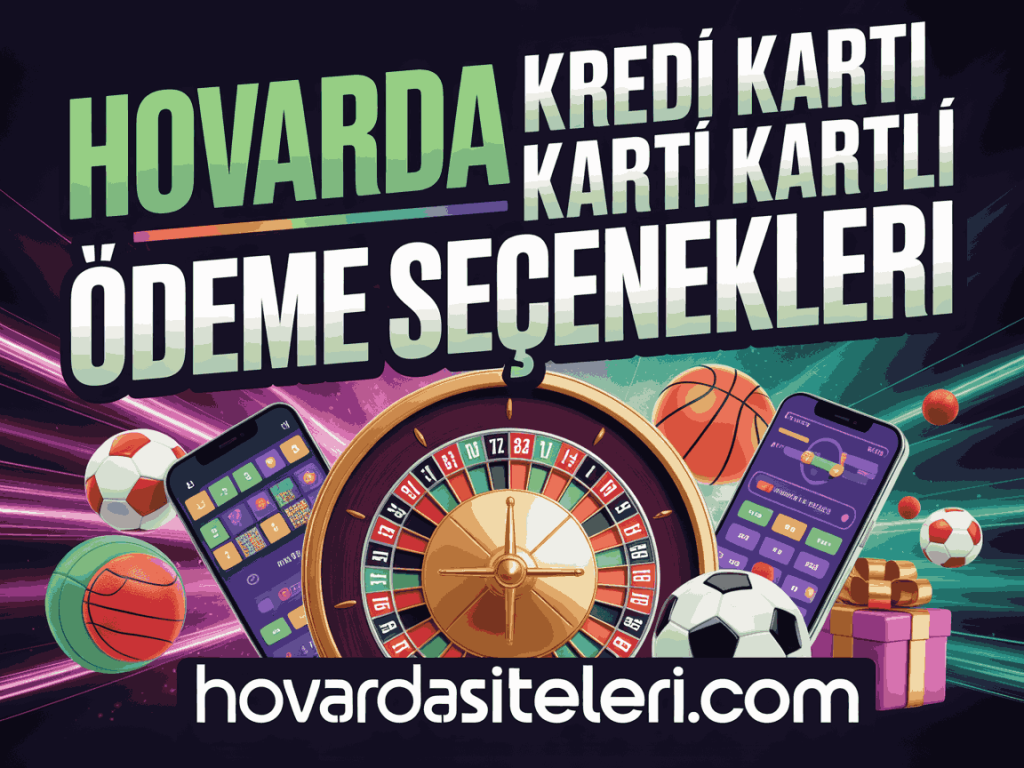 hovarda kredi karti kartli odeme secenekleri