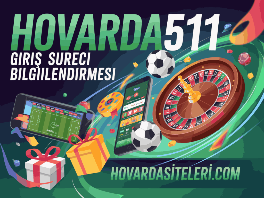 hovarda511 giris sureci bilgilendirmesi